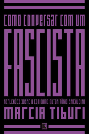 Como conversar com um fascista