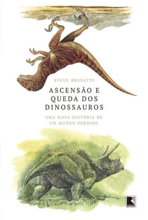 Ascensão e queda dos dinossauros