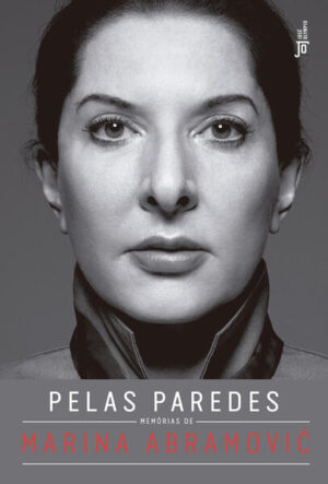 Pelas paredes: Memórias de Marina Abramovic