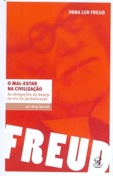 O mal-estar na civilização: As obrigações do desejo na era da globalização