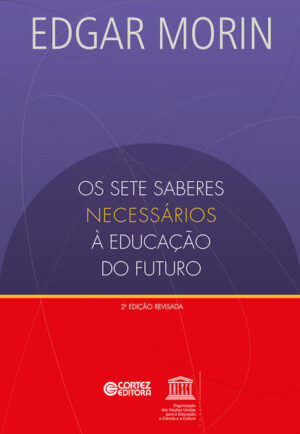 Os sete saberes necessários à educação do futuro