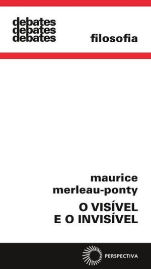 O visível e o invisível