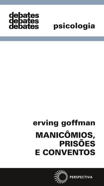 Manicômios, prisões e conventos