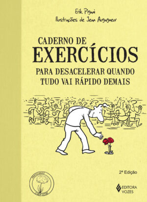 Caderno de exercícios para desacelerar quando tudo vai rápido demais