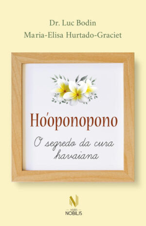 Ho'oponopono - O Segredo da cura havaiana