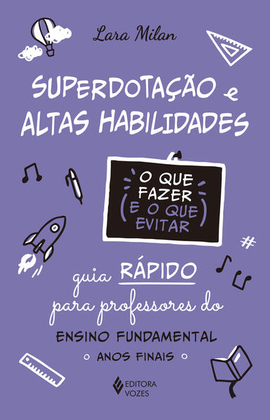 Superdotação e altas habilidades - O que fazer e o que evitar