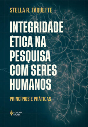 Integridade ética na pesquisa com seres humanos