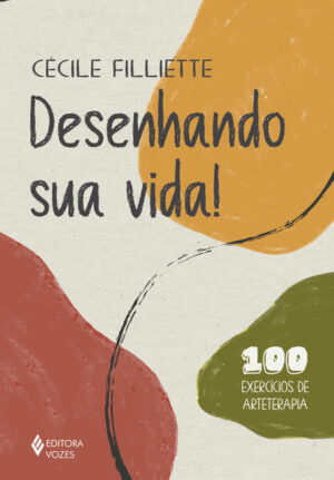 Desenhando sua vida!