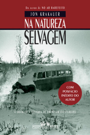 Na natureza selvagem (Nova edição com posfácio inédito do autor)