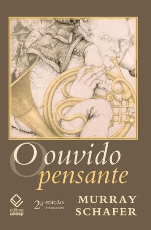 O ouvido pensante - 2ª edição