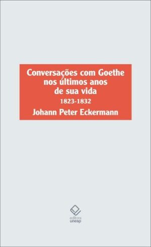 Conversações com Goethe nos últimos anos de sua vida