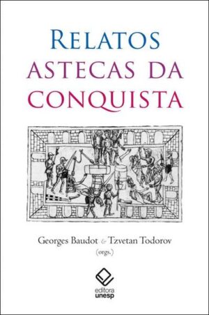 Relatos astecas da conquista