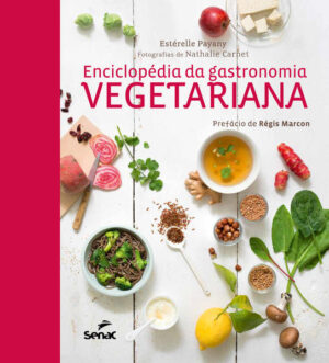Enciclopédia da gastronomia vegetariana