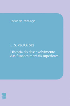 História do desenvolvimento das funções mentais superiores