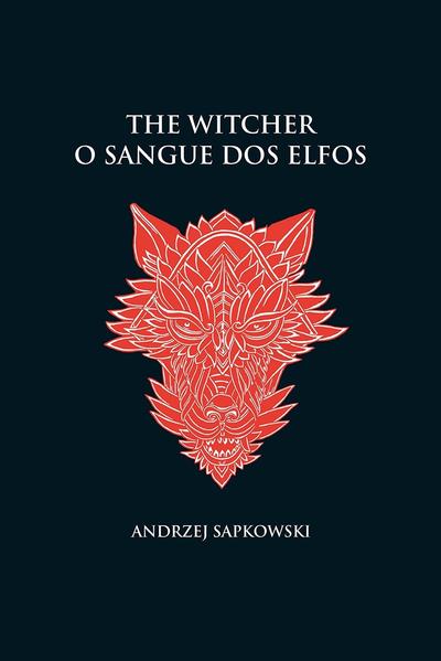 O sangue dos elfos - The Witcher - A saga do bruxo Geralt de Rívia (capa dura)