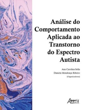 Análise do comportamento aplicada ao transtorno do espectro autista