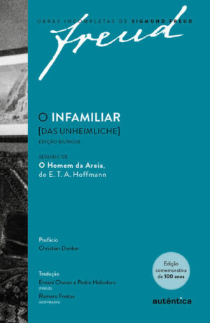 Freud - O infamiliar [Das Unheimliche] – Edição comemorativa bilíngue (1919-2019)