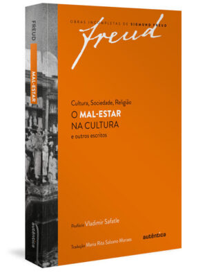 Freud - O mal-estar na cultura e outros escritos de cultura, sociedade, religião
