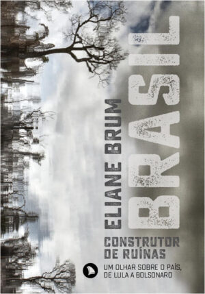 Brasil, construtor de ruínas