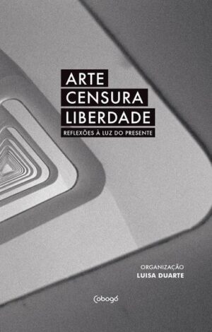 Arte, censura, liberdade
