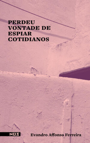 Perdeu vontade de espiar cotidianos