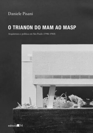 O Trianon do MAM ao MASP