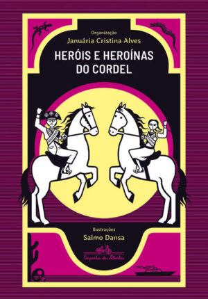 Heróis e heroínas do cordel