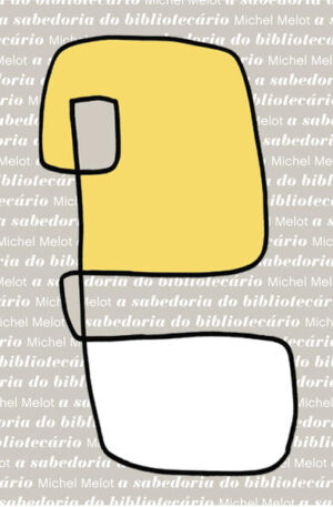 A Sabedoria do Bibliotecário