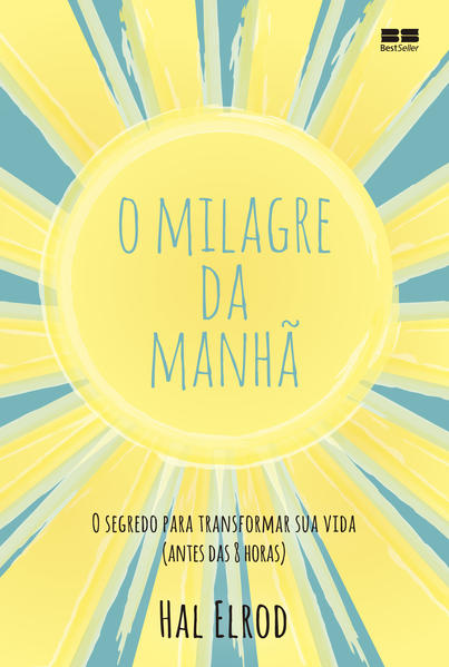 O milagre da manhã