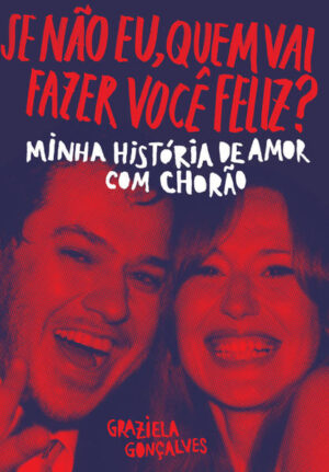 Se não eu, quem vai fazer você feliz?