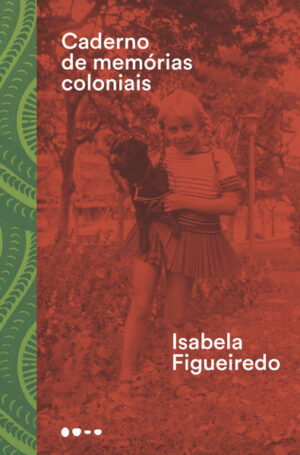 Caderno de memórias coloniais