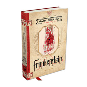 FRANKENSTEIN, OU O PROMETEU MODERNO - EDIÇÃO ILUSTRADA DO CLÁSSICO DE MARY SHELLEY