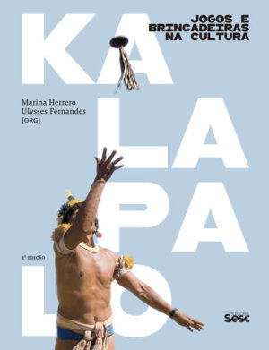 Jogos e brincadeiras na cultura Kalapalo