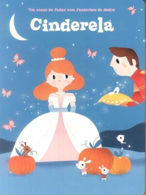 Um conto de fadas com fantoches de dedos: Cinderela