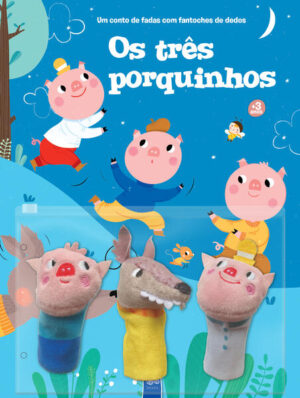 Um conto de fadas com fantoches de dedos: Os Três Porquinhos