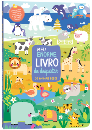Meu enorme livro do despertar: Os animais bebês