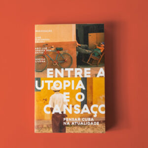 Entre a utopia e o cansaço: pensar Cuba na atualidade