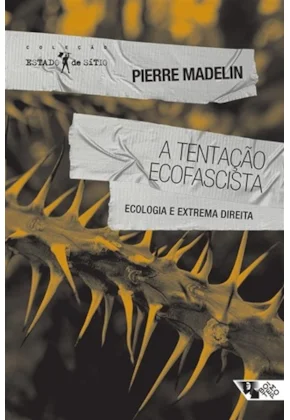 A tentação ecofascista