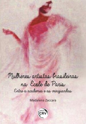 Mulheres artistas Brasileiras na École de Paris