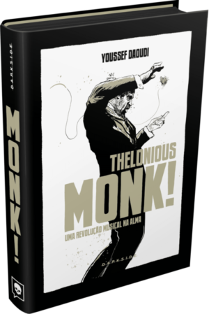 Thelonious Monk! Uma Revolução Musical na Alma