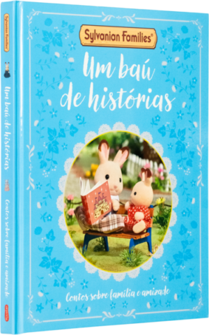 Sylvanian Families: Um baú de histórias – Livro de contos oficial