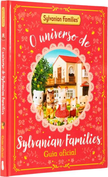 Sylvanian Families: O universo de Sylvanian Families – Guia oficial