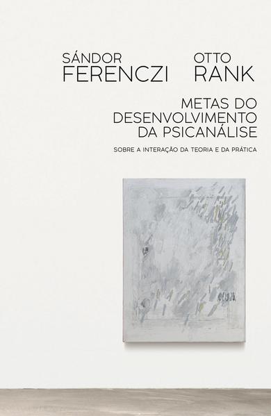 Metas do desenvolvimento da psicanálise