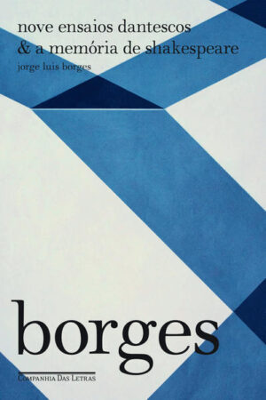 Nove ensaios dantescos & a memória de Shakespeare