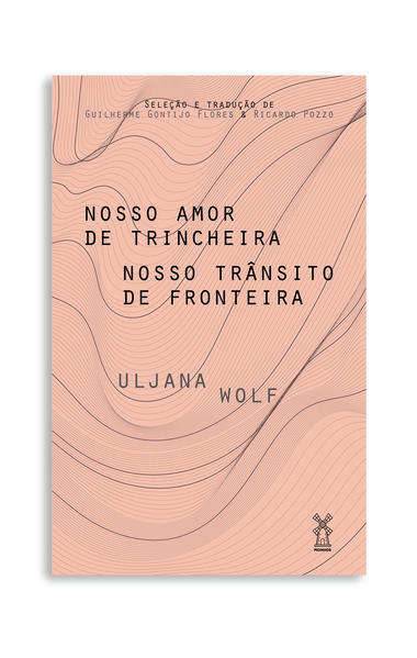 Nosso amor de trincheira nosso trânsito de fronteira