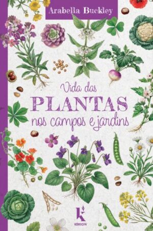 Vida das plantas nos campos e jardins