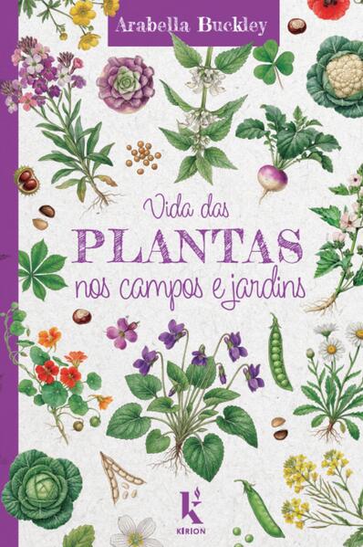 Vida das plantas nos campos e jardins
