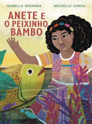 Anete e o peixinho Bambo