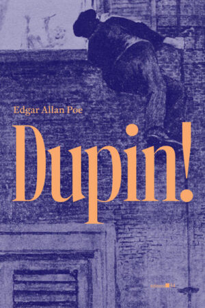 Dupin! (Edgar Allan Poe)