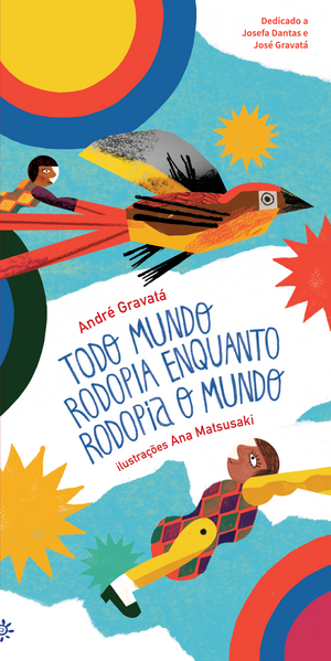 Todo mundo rodopia enquanto rodopia o mundo